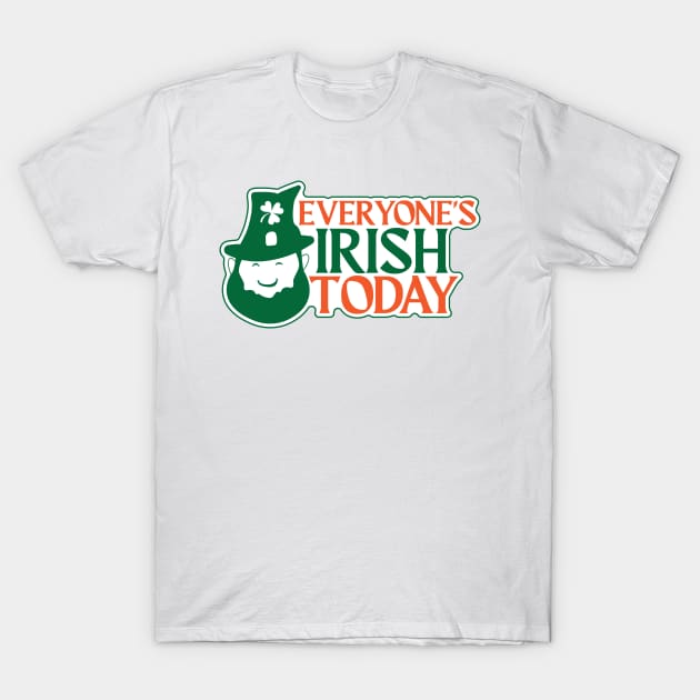 Everyone's Irish Today T-Shirt by kindacoolbutnotreally